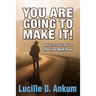 You Are Going to Make It