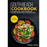 South Beach Cookbook: MAIN COURSE - 60+ Breakfast, Lunch, Dinner and Dessert Recipes for a healthy weight loss