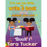 I'm Not Too Little: to Write a Book and Neither are You