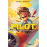 Pilot Book for Smart Kids: How to Become a Pilot and Succeed in Aviation