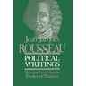 Jean Jacques Rousseau Political Writings: Containing the Social Contract, Considerations on the Government of Poland, Constitutional Project for Corsi