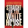 Straight to The White House