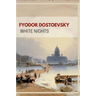 Fyodor Dostoevsky: White Nights (English Edition)