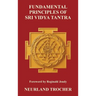 Fundamental Principles of Sri Vidya Tantra