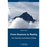 From Illusions to Reality: Time, Spacetime and the Nature of Reality