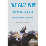 The Fast Ride: Spectacular Bid and the Undoing of a Sure Thing