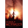 Deadly Messages