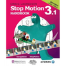 Stop Motion Handbook 3.1 using GarageBand and iStopMotion: Quite simply the best book in the world for learning how to make stop motion movies