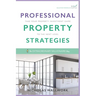 Professional Property Strategies: Take your property investment game to the next level