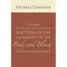 A Defence of the True and Catholic Doctrine of the Sacrament of the Body and Blood of Our Savior Christ