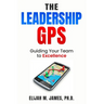 The Leadership GPS: Guiding Your Team to Excellence