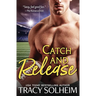 Catch and Release