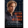 Better When He's Bold