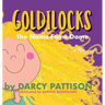Goldilocks: The Name-Fame-Dame
