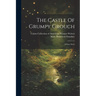 The Castle Of Grumpy Grouch: A Fairy Story