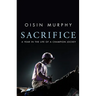 Sacrifice: A Year in the Life of a Champion Jockey