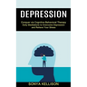 Depression: Daily Meditations to Overcome Depression and Relieve Your Stress (Conquer via Cognitive Behavioral Therapy)