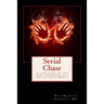 Serial Chase: A true story of the lives and deaths of a doctor and a deputy