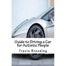 Guide to Driving a Car for Autistic People
