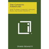 The Cosmetic Formulary: How to Make Cosmetics, Perfumes, Soaps, and Allied Products