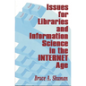 Issues for Libraries and Information Science in the Internet Age