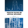 Predictive Policing and Artificial Intelligence