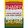 Shared Dreams: Martin Luther King, Jr. & the Jewish Community