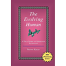 The Evolving Human: A True Story of Awakened Kundalini