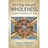 Writing Toward Wholeness: Lessons Inspired by C.G. Jung