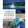 The Complete Anchoring Handbook: Stay Put on Any Bottom in Any Weather