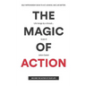 The Magic of Action: The self-improvement book to act, achieve, and live better