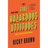 The Five Hazardous Attitudes Study Guide: Ways to Win the War Within