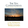The Ten Commandments: Ancient Words - Timeless Truth