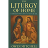 The Liturgy of Home: Catholic Family Life in a Secular Age