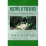 Meeting at the River: A Tale of Naked Truth