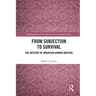From Subjection to Survival: The Artistry of American Women Writers