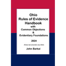 Ohio Rules of Evidence Handbook with Common Objections & Evidentiary Foundations
