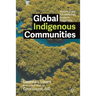 Global Indigenous Communities: Historical and Contemporary Issues in Indigeneity