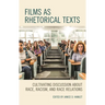 Films as Rhetorical Texts: Cultivating Discussion about Race, Racism, and Race Relations