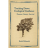 Tracking Down Ecological Guidance: Presence, Beauty, Survival