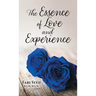 The Essence of Love and Experience