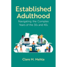 Established Adulthood: Navigating the Complex Years of the 30s and 40s
