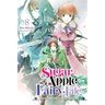 Sugar Apple Fairy Tale, Vol. 8 (Light Novel): The Silver Sugar Master and the Gray Wolf Volume 8