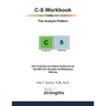 C-S Workbook: The Analyst Pattern: How To Develop Your Natural Tendencies and Deal With Your Strengths and Weaknesses Biblically