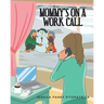 Mommy's on a Work Call