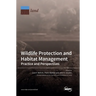 Wildlife Protection and Habitat Management: Practice and Perspectives