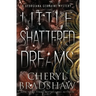 Little Shattered Dreams