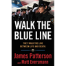 Walk the Blue Line: Real Cops, True Stories