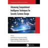 Advancing Computational Intelligence Techniques for Security Systems Design