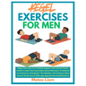 Kegel Exercises for Men: Kegel Exercises For Prostate Support And Overall Pelvic Health In Men that Illustrated Home Workouts To Address Incontinence,